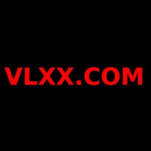 VLXXBI Phim sex VL