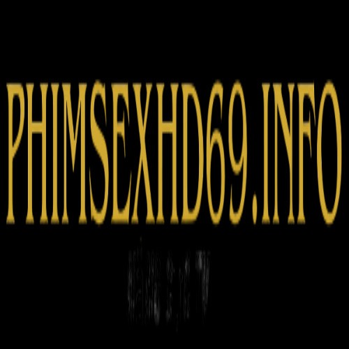 Phimsexhd69