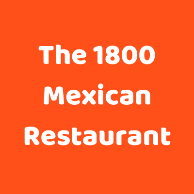 The 1800 Mexican Restaurant